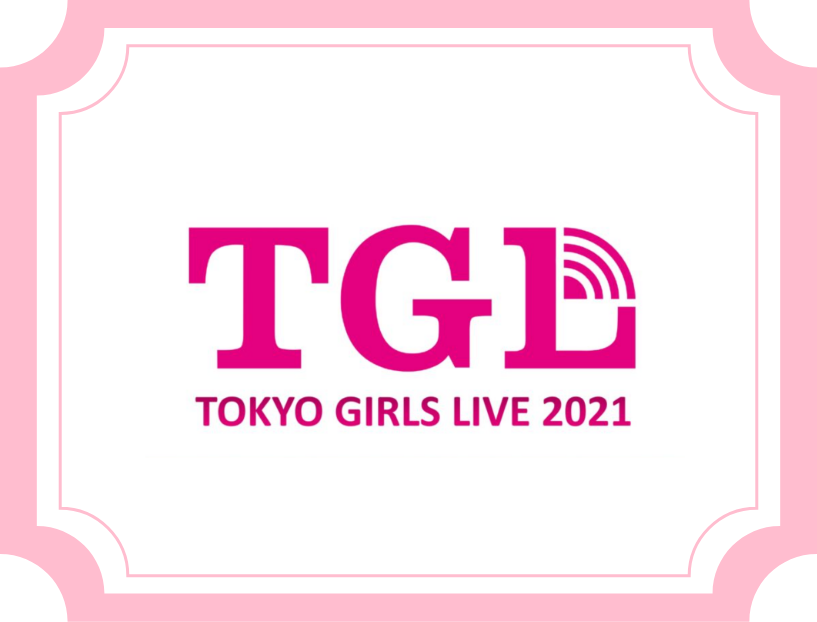 TGL tokyo girls live 2021